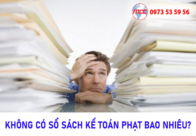 Theo quy định doanh nghiệp không có sổ sách kế toán phạt bao nhiêu?